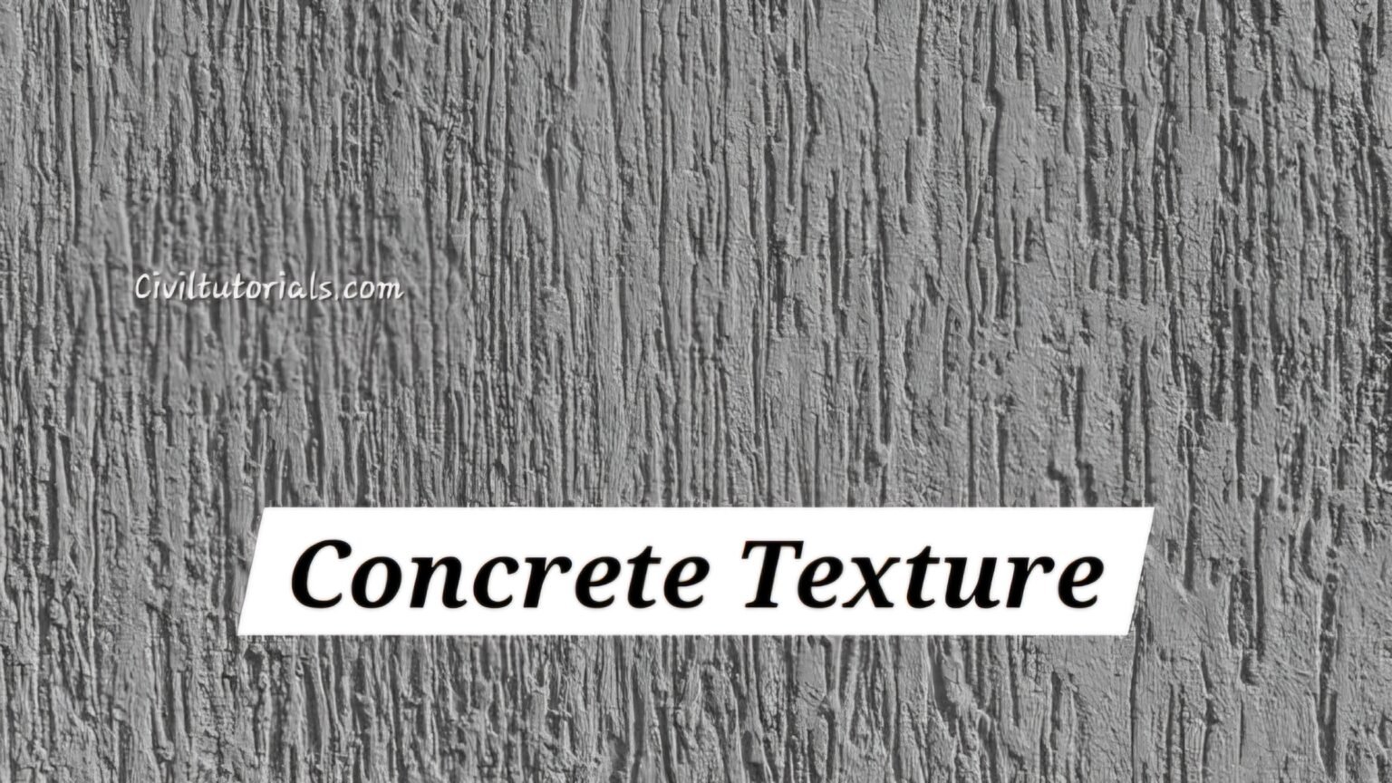 What is Concrete Texture? Types, Uses, Benefits - Civil Tutorials